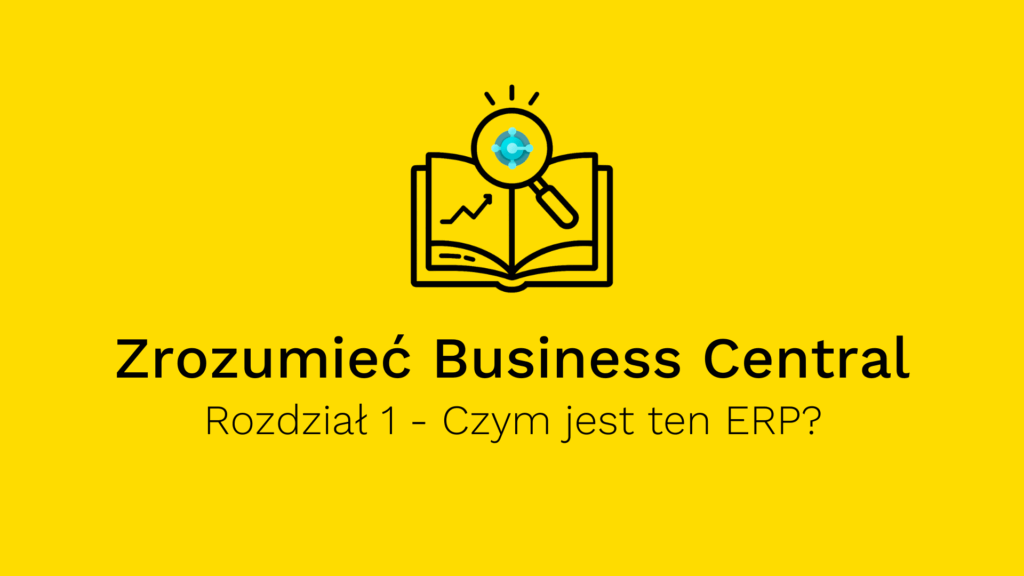 Zrozumieć Microsoft Dynamics 365 Business Central