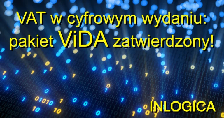 VAT w Cyfrowym Wydaniu: pakiet ViDA zatwierdzony