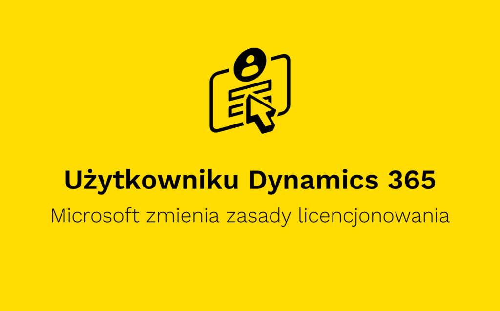 Microsoft D365 zmiana zasad licencjonowania