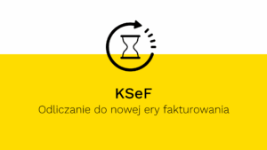 KSeF od kiedy