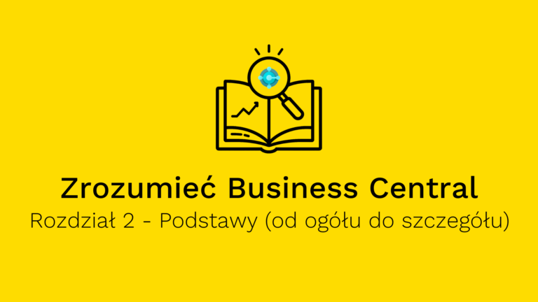 Zrozumieć Business Central z Inlogica - Podstawy