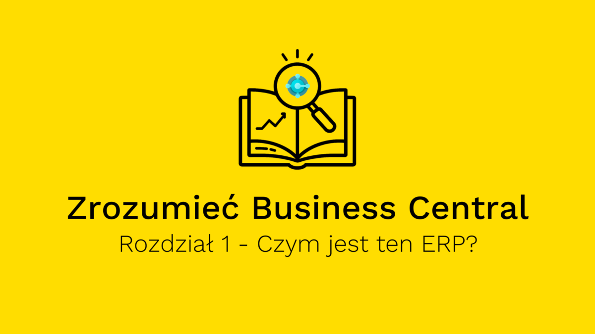 Zrozumieć Microsoft Dynamics 365 Business Central