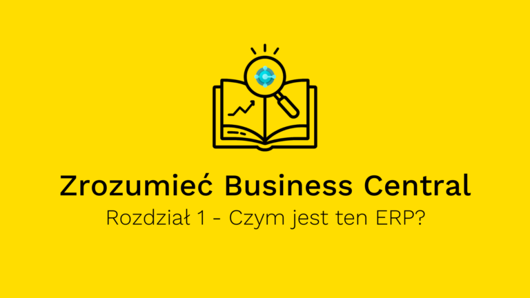 Zrozumieć Microsoft Dynamics 365 Business Central
