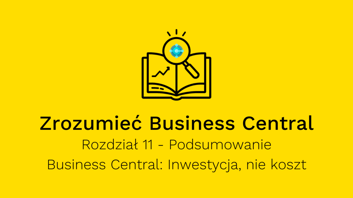 Business Central jako Inwestycja w Rozwój Firmy