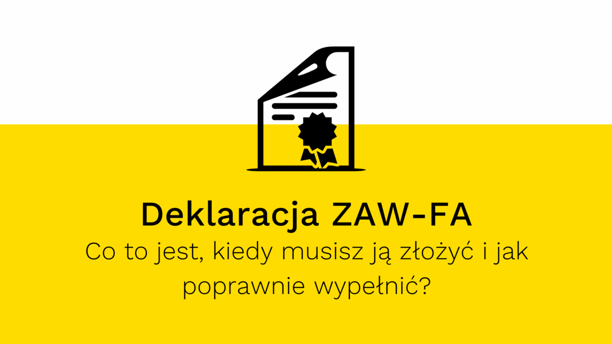 Deklaracja ZAW-FA – co to jest, kiedy musisz ją złożyć i jak poprawnie wypełnić