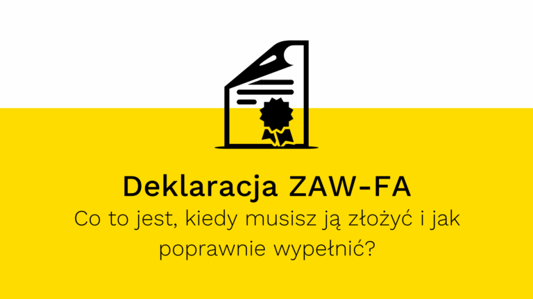 Deklaracja ZAW-FA – co to jest, kiedy musisz ją złożyć i jak poprawnie wypełnić