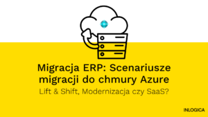 Migracja ERP Scenariusze migracji do chmury Azure