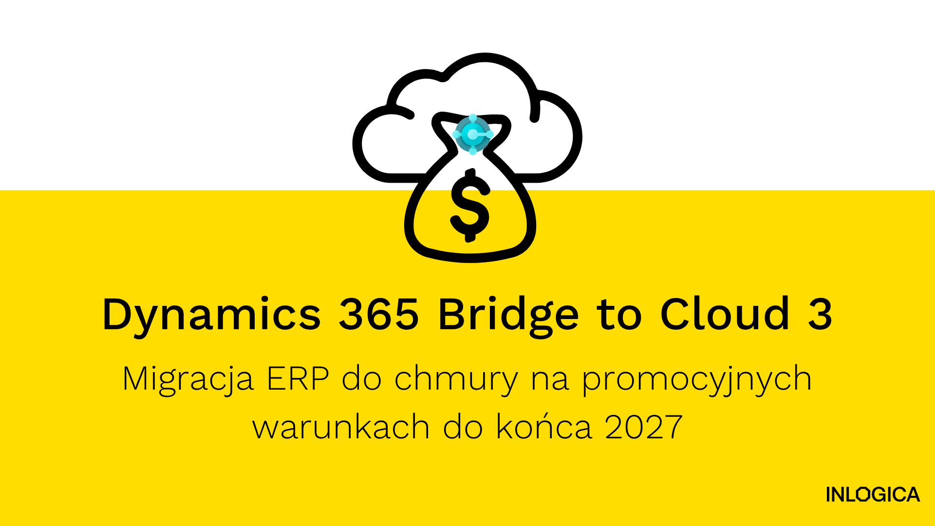 Dynamics 365 Bridge to Cloud 3: ERP migration to the cloud on promotional terms until the end of 2027