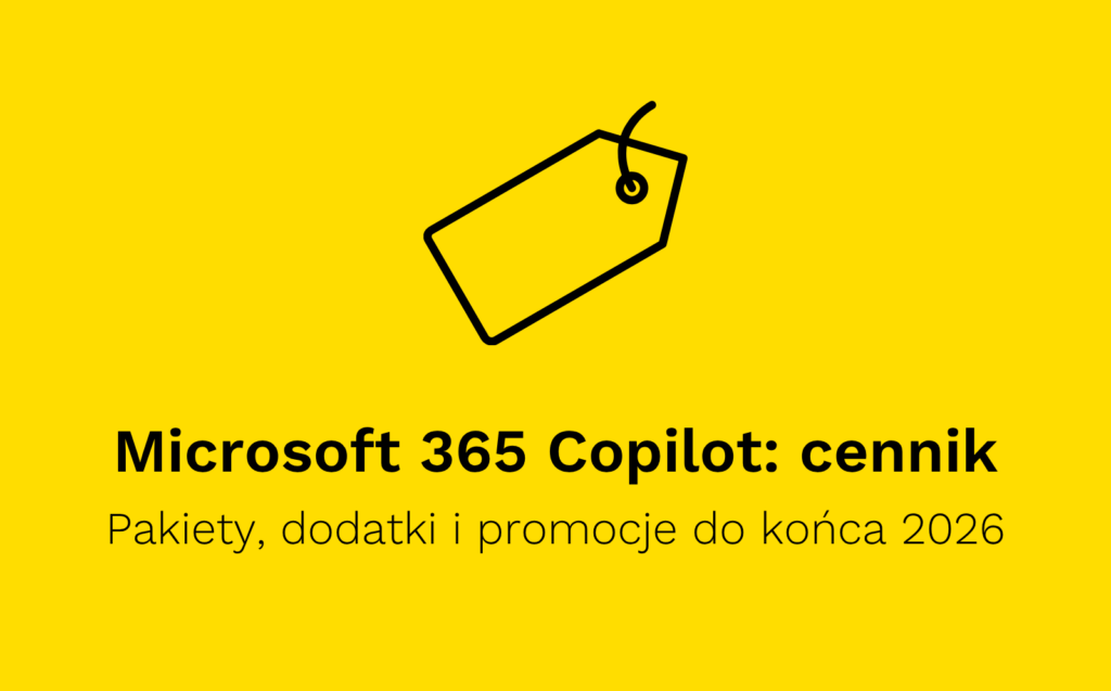 Microsoft 365 Copilot cena 2026: pakiety, licencje i promocje dla firm