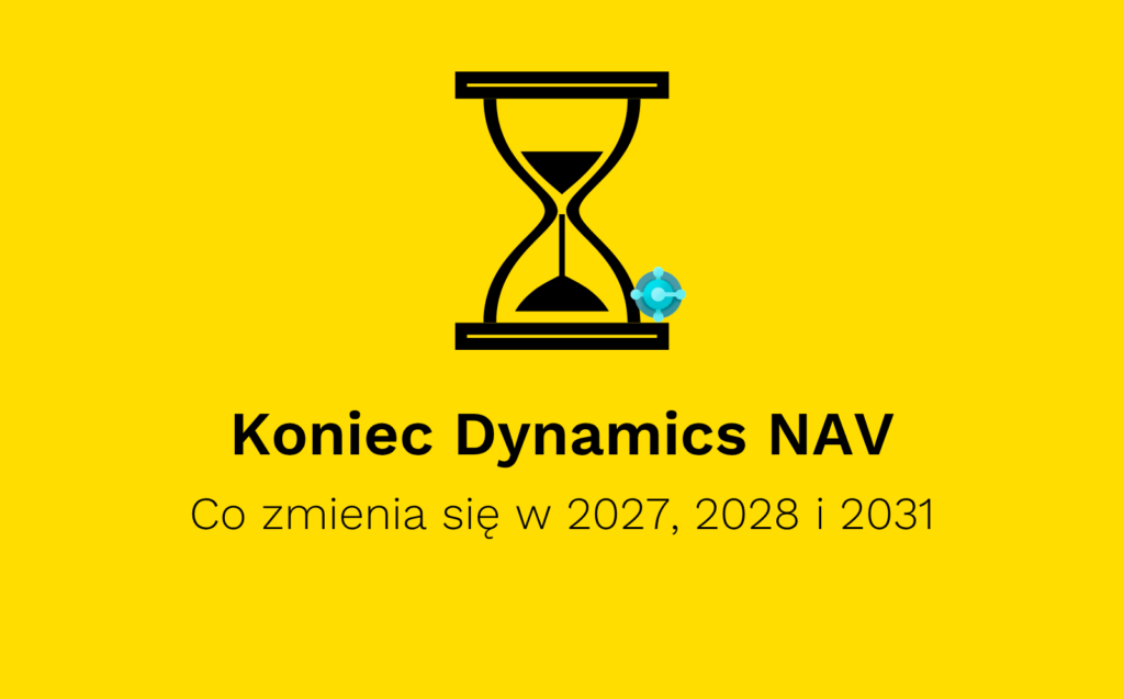 Koniec Dynamics NAV: co zmienia się w 2027, 2028 i 2031